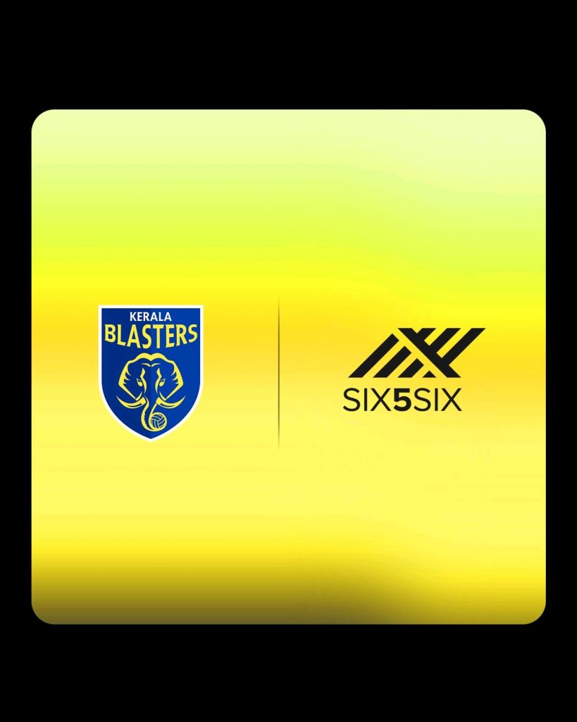 Kerala Blasters FC signs a 3-year Kitting and Merchandise partnership with SIX5SIX